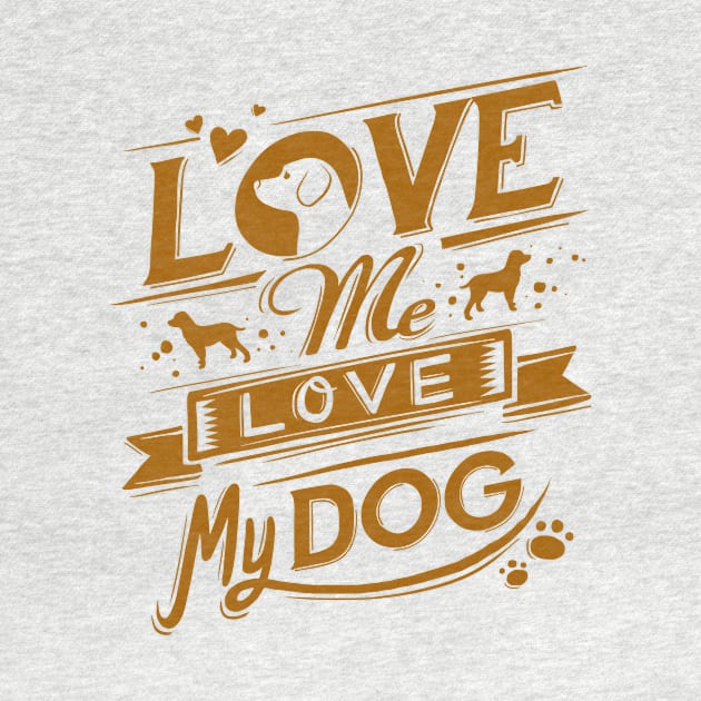 Love Me, Love My Dog (Gold)... by veerkun